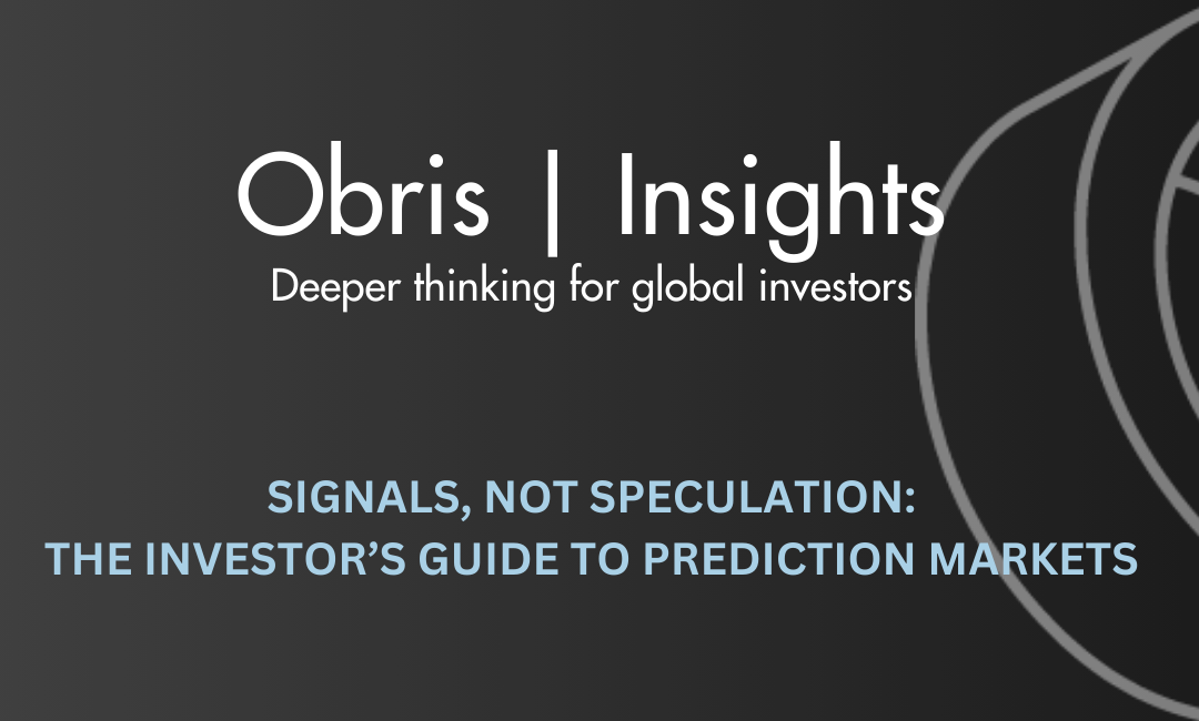 Obris | Insights – Signals, Not Speculation: The Investor’s Guide to Prediction Markets
